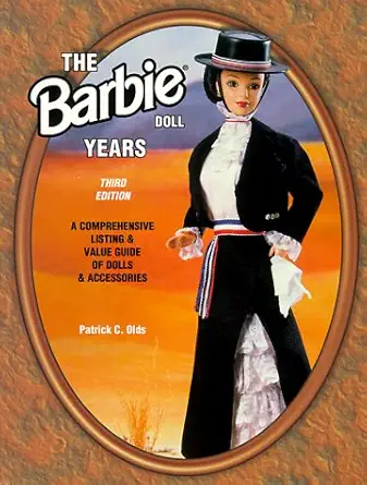 the barbie doll years a comprehensive listing and value guide of dolls and accessories 1st edition patrick c