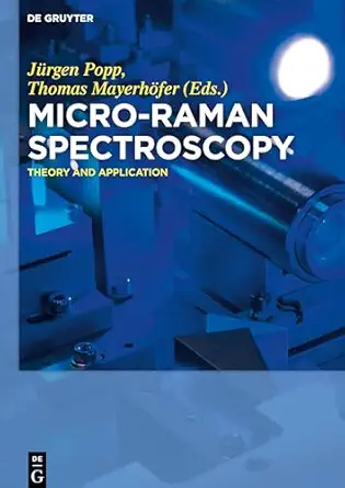 micro raman spectroscopy theory and application 1st edition ja 1/4rgen popp ,thomas mayerha fer 3110514796,