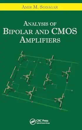 analysis of bipolar and cmos amplifiers 1st edition amir m sodagar 1420046446, 978-1420046441