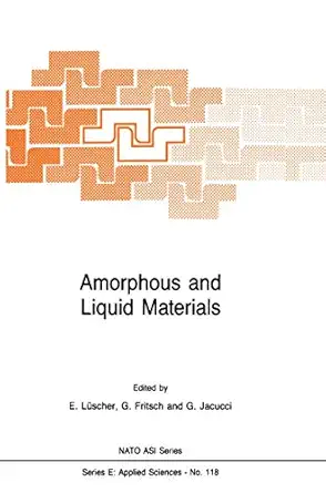 amorphous and liquid materials 1st edition e la 1/4scher ,g fritsch ,gianni jacucci 9024734118, 978-9024734115