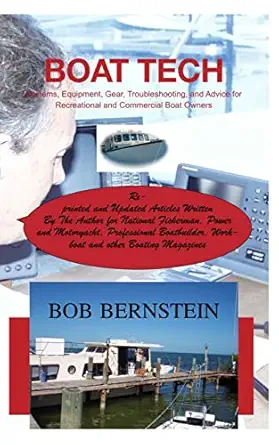 boat tech systems equipment gear troubleshooting and advice for recreational and commercial boaters 1st