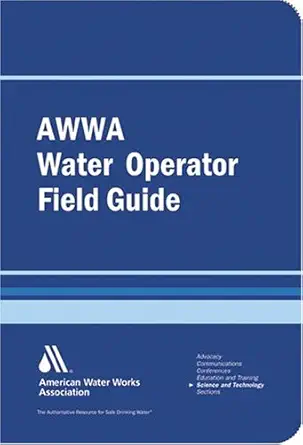 water operators field guide 1st edition william c lauer ,timothy j mccandless ,john m stubbart 1583213155,