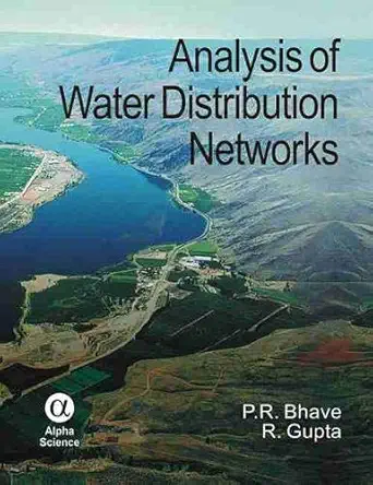 analysis of water distribution networks 1st edition p r bhave ,r gupta 1842653598, 978-1842653593