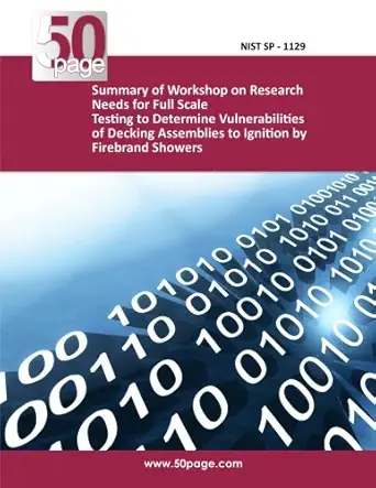 summary of the 2011 workshop on research needs for full scale testing to determine vulnerabilities of decking