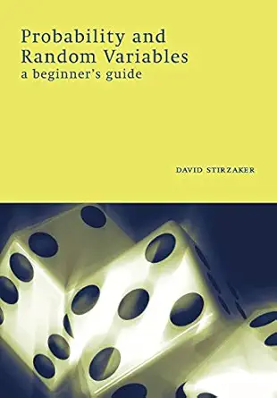 probability and random variables a beginners guide 1st edition david stirzaker 0521644453, 978-0521644457