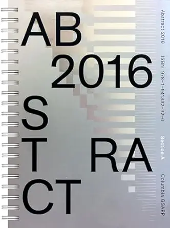 abstract 2016 1st edition amale andraos ,jesse seegers 1941332323, 978-1941332320