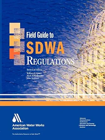 field guide to safe drinking water act regulations 1st edition bill lauer ,john stubbart ,mark scharfenaker