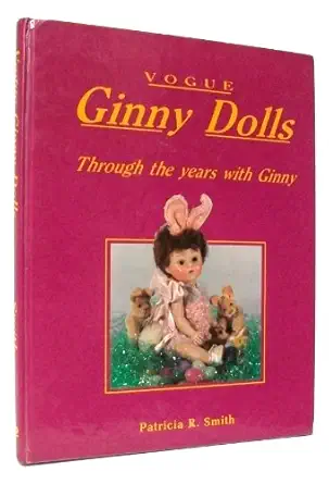 vogue ginny dolls through the years with ginny 1st edition patricia r smith 0891452974, 978-0891452973