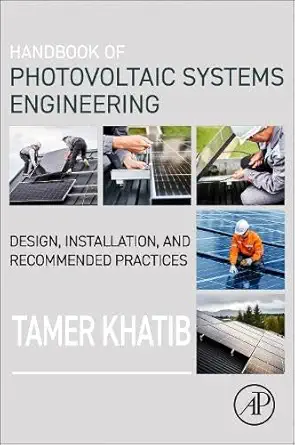 handbook of photovoltaic systems engineering design installation and recommended practices 1st edition tamer