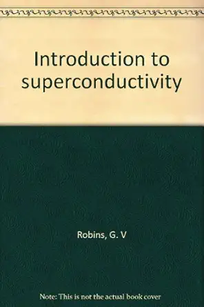 introduction to superconductivity 1st edition g v robins 1852710292, 978-1852710293