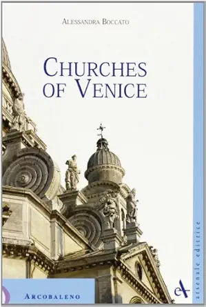 churches of venice 1st edition alessandra boccato 8877432721, 978-8877432728