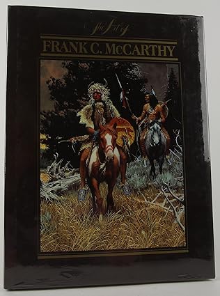 the art of frank c mccarthy 1st edition elmer kelton ,frank c mccarthy 0688118836, 978-0688118839