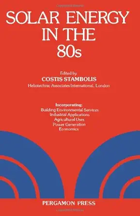 solar energy in the 80s proceedings of the conference on solar energy held in london 14th 15th january 1980