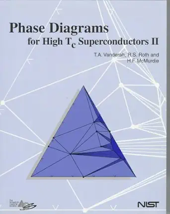 phase diagrams for high tc superconductors ii 1st edition terrell a vanderah ,robert s roth ,howard f