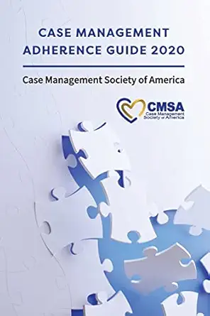case management adherence guide 2020 1st edition case management society of america 179354994x, 978-1793549945