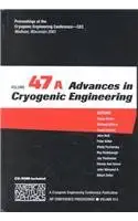 advances in cryogenic engineering proceedings of the cryogenic engineering conference cec volume 47 madison