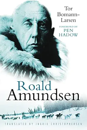 roald amundsen 1st edition tor bomann larsen 0750943440, 978-0750943444