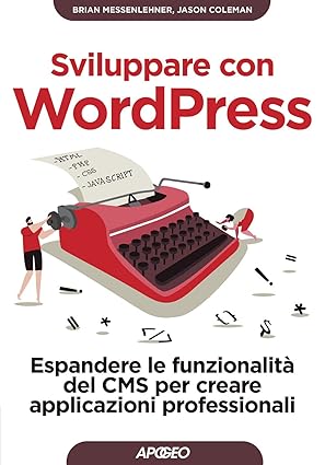 sviluppare con wordpress 1st edition maurizio pelizzone 8850335113, 978-8850335114
