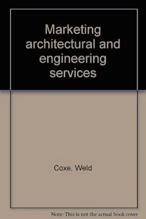 marketing architectural and engineering services 1st edition weld coxe 0442783353, 978-0442783358