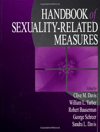handbook of sexuality related measures 1st edition clive m davis ,william l yarber ,robert bauserman ,george