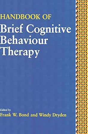 handbook of brief cognitive behaviour therapy 1st edition frank w bond ,windy dryden 0471491071,
