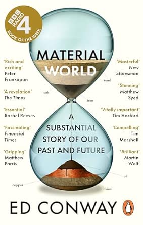 material world a substantial story of our past and future 1st edition ed conway 075355917x, 978-0753559178