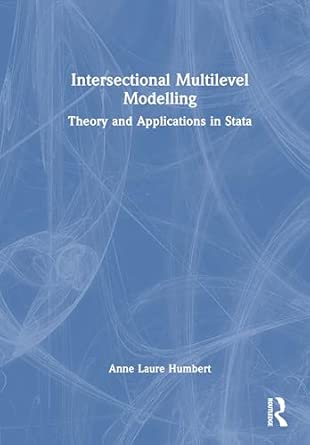 intersectional multilevel modelling theory and applications in stata 1st edition anne laure humbert