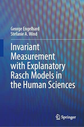 invariant measurement with explanatory rasch models in the human sciences 1st edition george engelhard