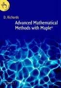 advanced mathematical methods with maple 1st edition derek richards 0521770106, 978-0521770101