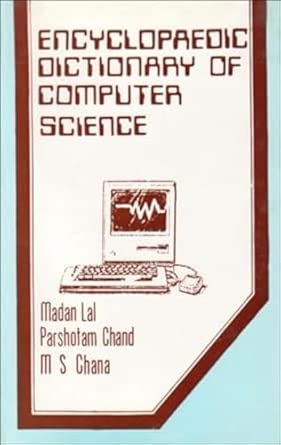 encyclopaedic dictionary of computer science 1st edition lal madan 8170411149, 978-8170411147
