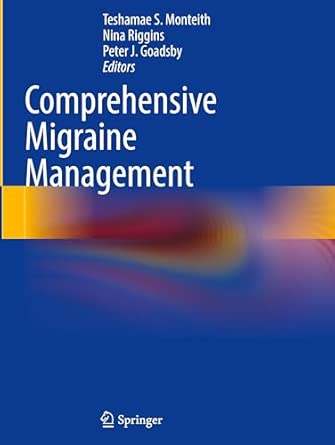 comprehensive migraine management 1st edition teshamae s monteith ,nina riggins ,peter j goadsby 3031869222,