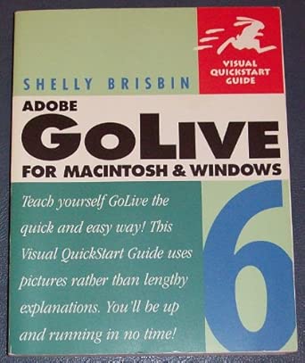adobe golive 6 for macintosh and windows visual quickstart guide 1st edition shelly brisbin 0321112229,