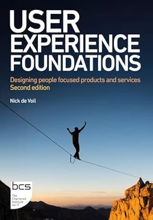 user experience foundations designing people focused products and services 1st edition nick voil 1780177240,