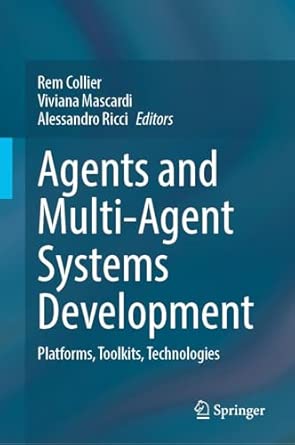 agents and multi agent systems development platforms toolkits technologies 1st edition rem collier ,viviana