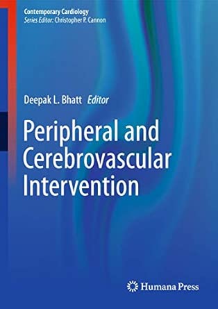 peripheral and cerebrovascular intervention 1st edition deepak l bhatt 1603279644, 978-1603279642