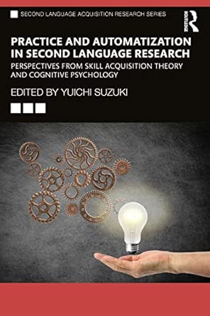 practice and automatization in second language research perspectives from skill acquisition theory and