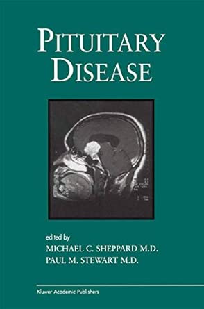pituitary disease 18 1st edition michael c sheppard ,paul m stewart 1402071221, 978-1402071225