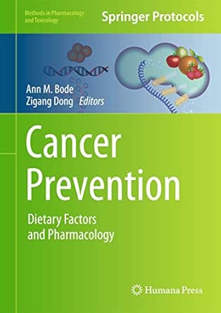 cancer prevention dietary factors and pharmacology 1st edition ann m bode ,zigang dong 1461492262,