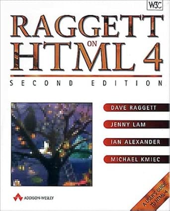 raggett on html 4 1st edition d raggett ,j lam ,i alexander ,m kimiec 0201178052, 978-0201178050