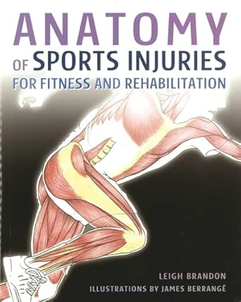 anatomy of sports injuries 1st edition leigh brandon 1504801814, 978-1504801812