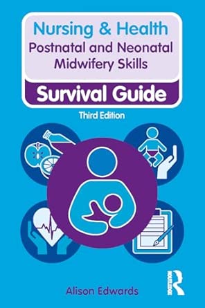postnatal and neonatal midwifery skills 1st edition alison edwards 1041053576, 978-1041053576