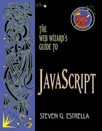 the web wizards guide to javascript 1st edition steven g estrella 0201758334, 978-0201758337