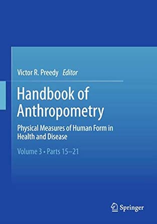 handbook of anthropometry physical measures of human form in health and disease 1st edition victor r preedy