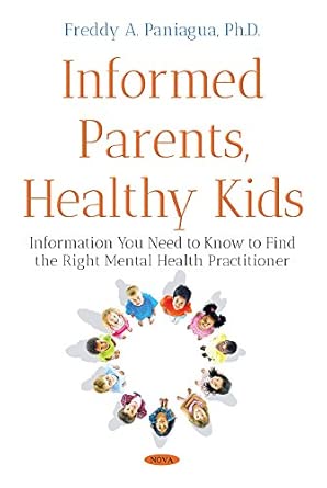 informed parents healthy kids information you need to know to find the right mental health provider 1st