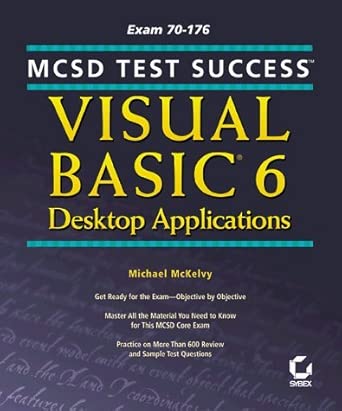 mcsd test success a visual basic 6 desktop applications 1st edition m mckelvy 0782124321, 978-0782124323