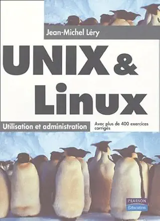 unix and linux 1st edition lery 2744070491, 978-2744070495