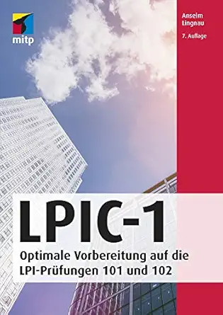 lpic 1 optimale vorbereitung auf die lpi pra 1/4fungen 101 und 102 1st edition anselm lingnau 3958459560,