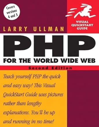 php for the world wide web visual quickstart guide 1st edition larry ullman 0321245652, 978-0321245656