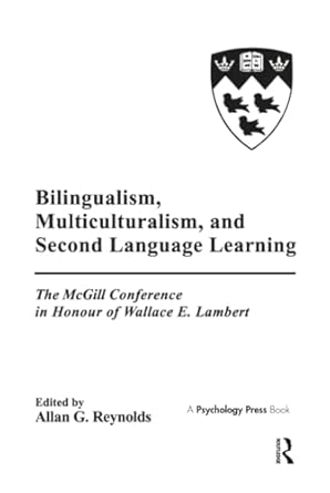 bilingualism multiculturalism and second language learning the mcgill conference in honour of wallace e