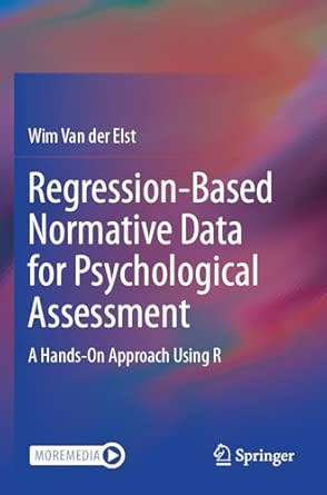 regression based normative data for psychological assessment a hands on approach using r 1st edition wim van